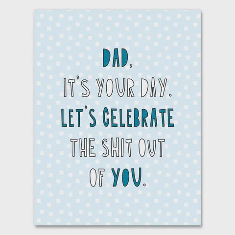 Dad It's Your Day Card