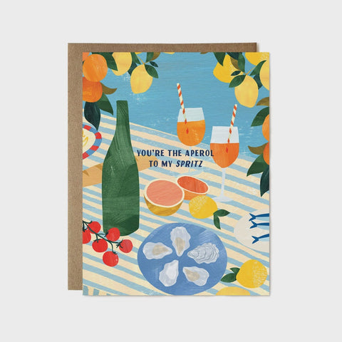 You're The Aperol To My Spritz Card