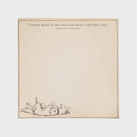 My Dog Can Have A Better Life Small Notepad