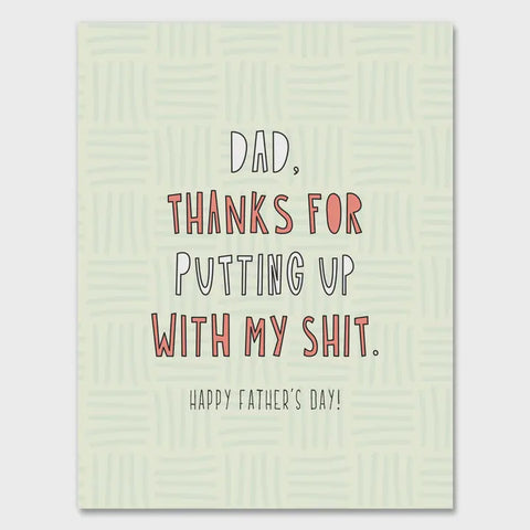 Dad Thanks For Putting Up Card