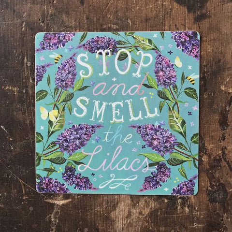 Stop And Smell The Lilacs Sticker