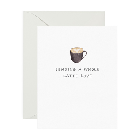 Sending A Whole Latte Love Card